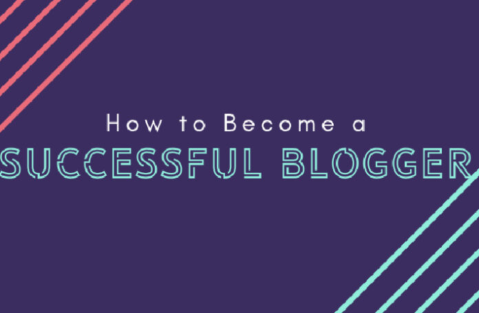 how-to-become-a-successful-blogger